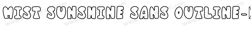 Mist Sunshine Sans Outline字体转换